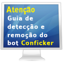 Guia de detec��o e remo��o do bot Conficker